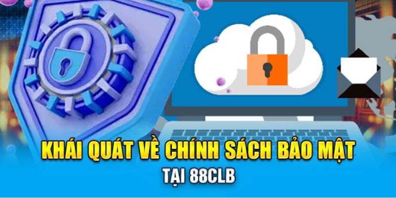 Chính sách bảo mật của nhà cái 88clb là gì?